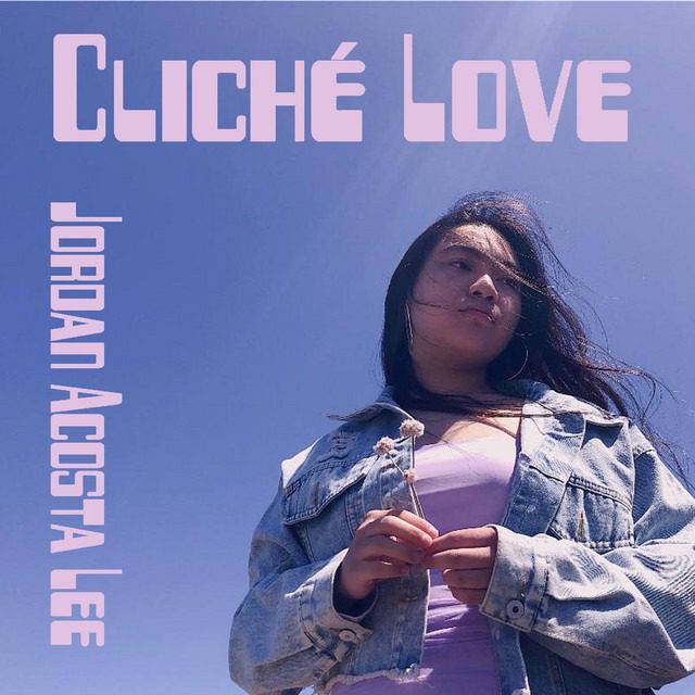 Jordan Acosta Lee – ‘Cliché Love’