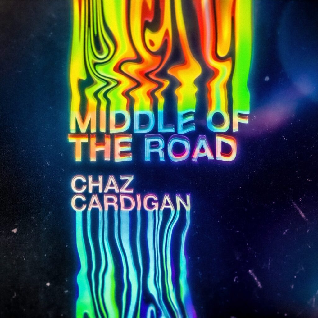 CHAZ CARDIGAN SHARES OFFICIAL VIDEO FOR ‘MIDDLE OF THE ROAD’