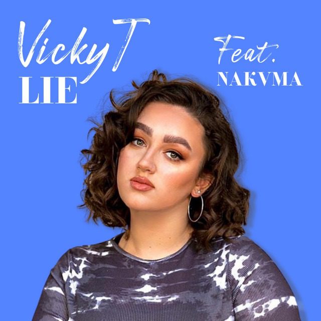 Vicky T x Nakvma – ‘Lie’