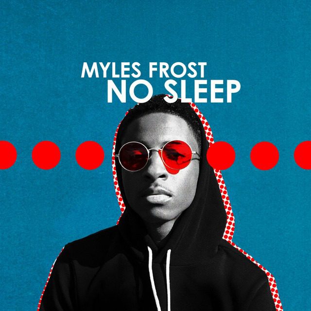 Myles Frost – ‘No Sleep’