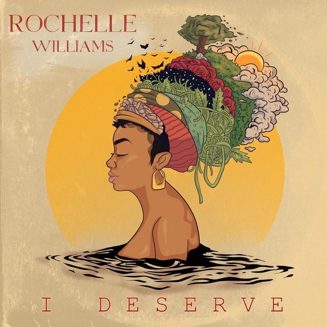 Rochelle Williams – ‘I Deserve’