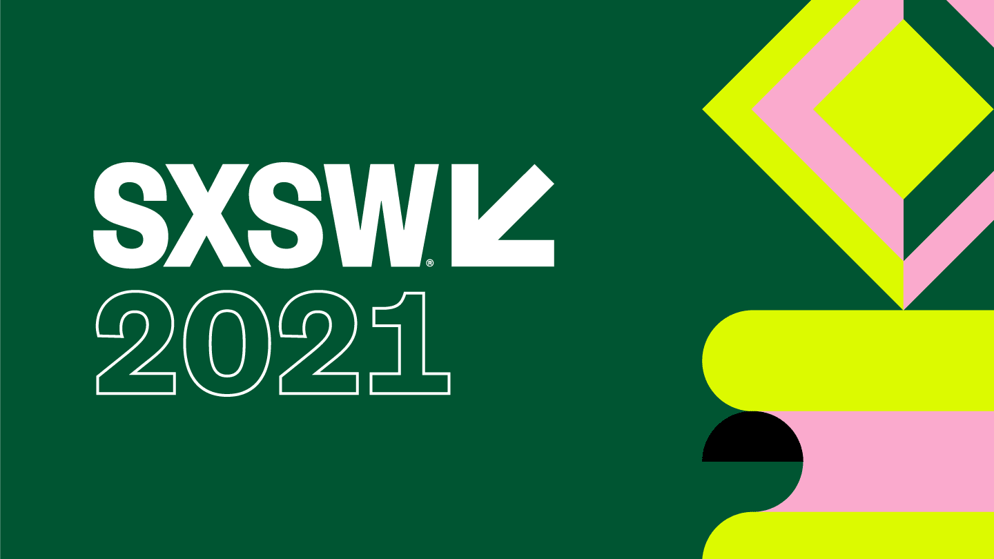 SXSW 2021 Going Virtual
