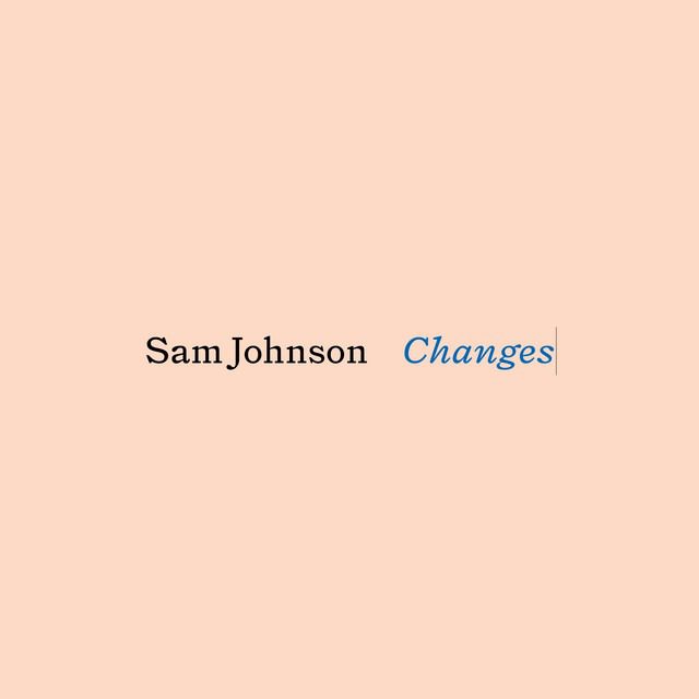 Sam Johnson – ‘Changes’