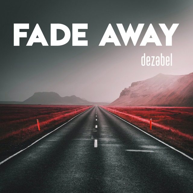 dezabel – ‘Fade Away’