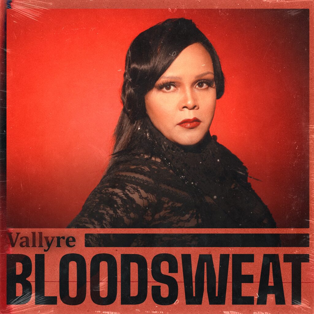 Vallyre Will Leave You No Chance But To Sing Along Her New Release “Bloodsweat”
