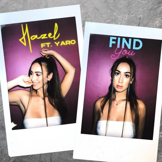 Hazel x YARO – ‘Find You’