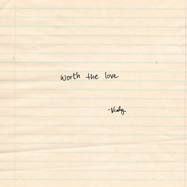 Vealy – ‘worth the love’