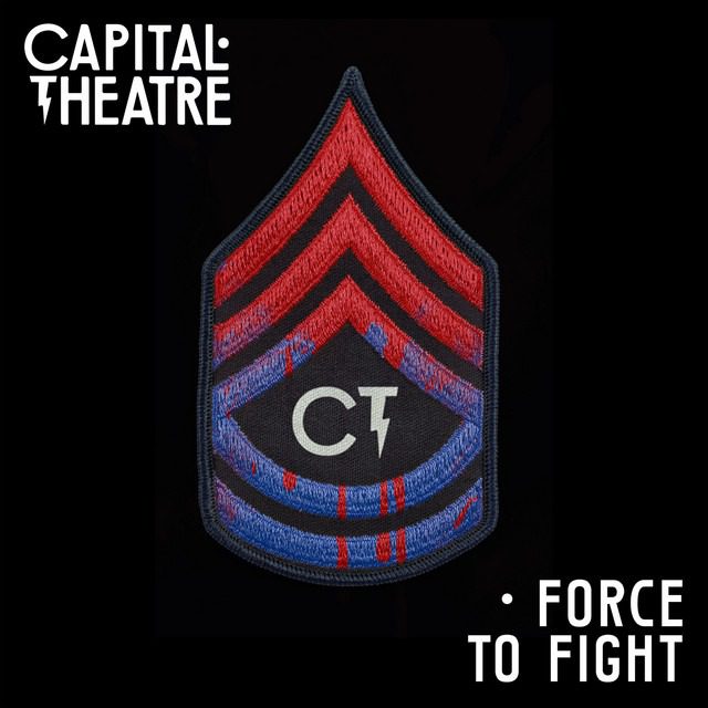 Capital Theatre – ‘Force to Fight’ (Official Music Video)