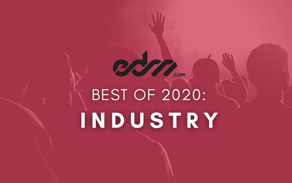 EDM.com’s Best of 2020: Industry Leaders
