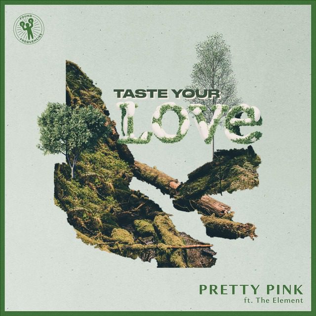 Pretty Pink – ‘Taste Your Love’ (feat. The Element)
