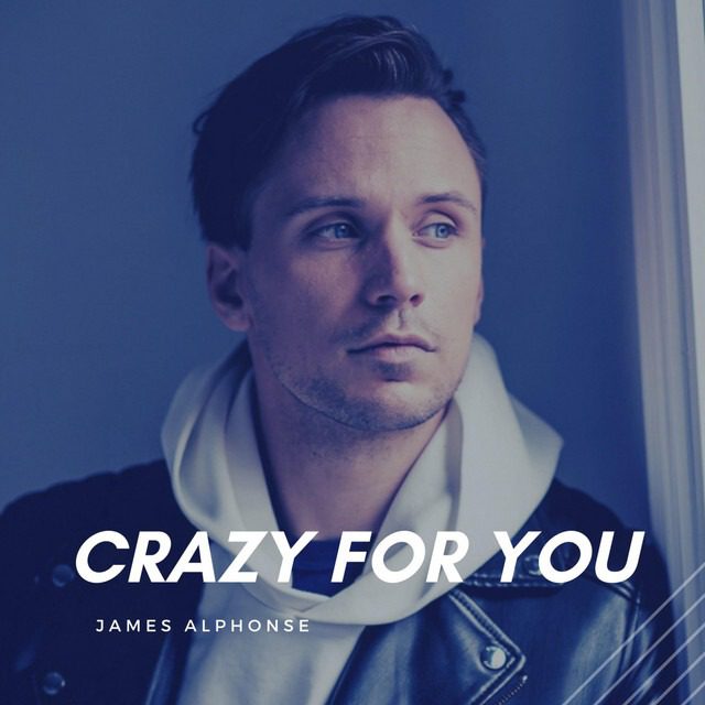 James Alphonse – ‘Crazy For You’