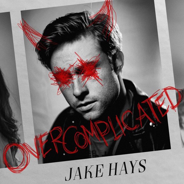 Jake Hays – ‘OVERCOMPLICATED’ (Official Music Video)