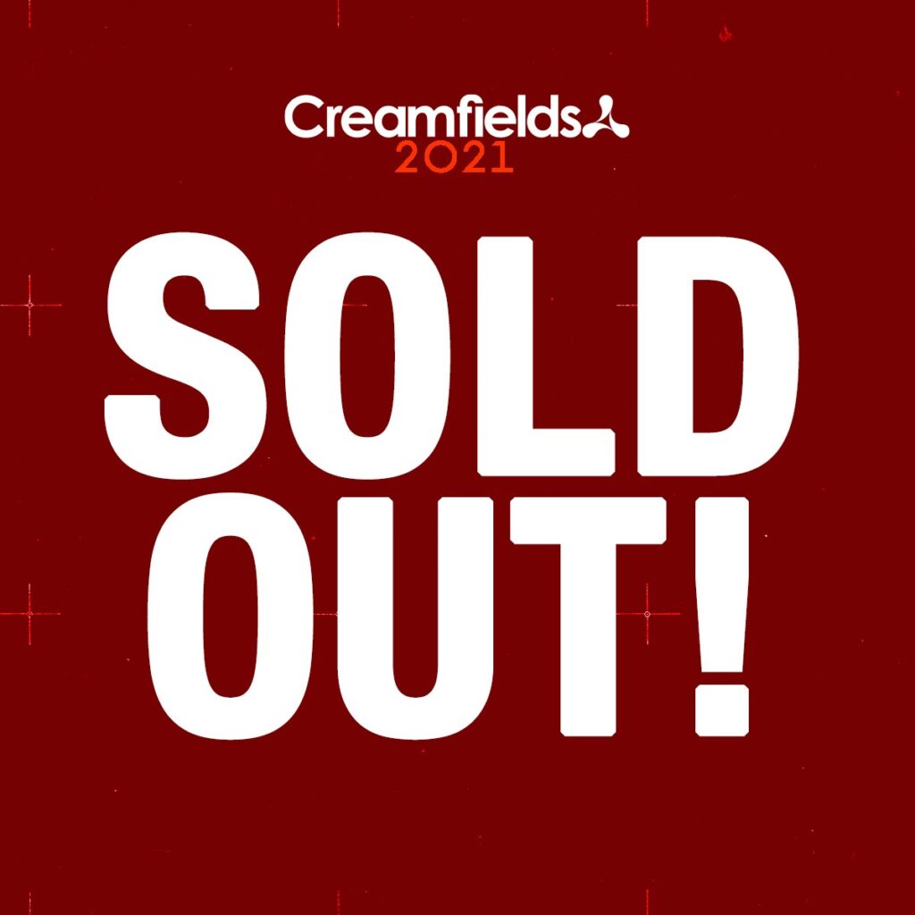 Creamfields 2021 Officially Sells Out this Year's Edition” />  