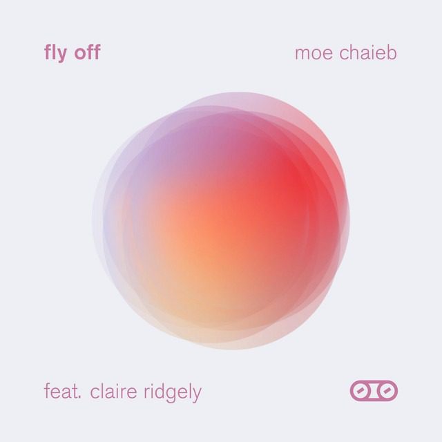 Moe Chaieb – ‘Fly Off’ (feat. Claire Ridgely)