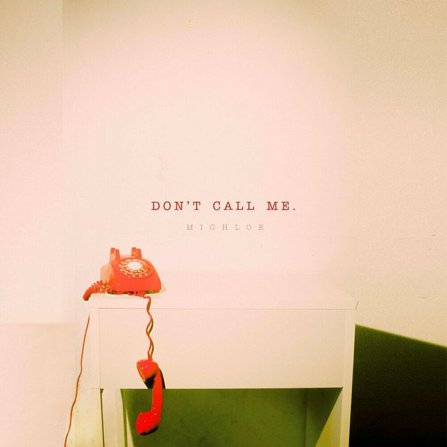 Mighloe – ‘Don’t Call Me’