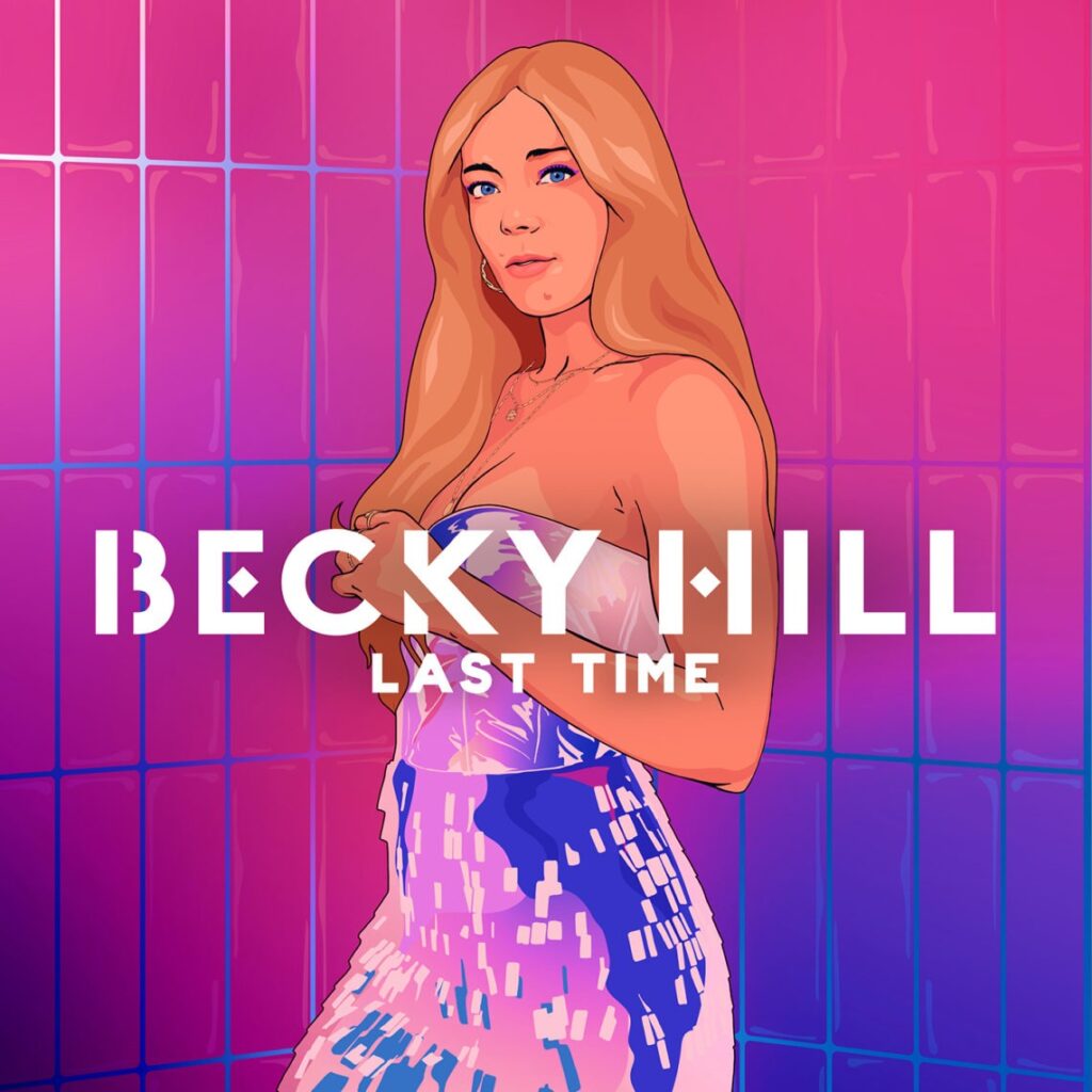 Becky Hill – ‘Last Time’ (Official Video)