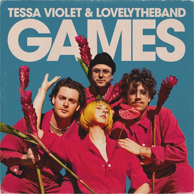 Tessa Violet & lovelytheband – ‘Games’ (Official Lyric Video)