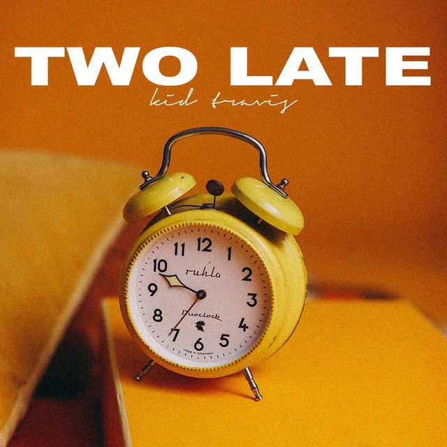 Kid Travis – ‘Two Late’ (Lyric Video)