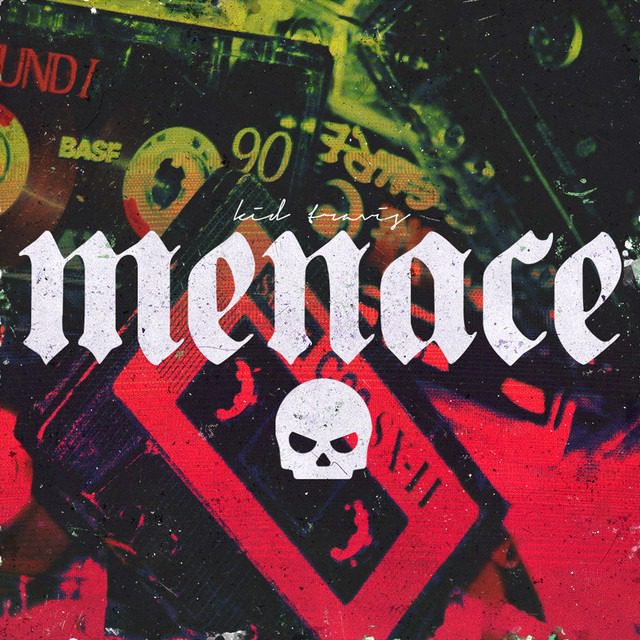 Kid Travis – ‘Menace’ (lyric video)