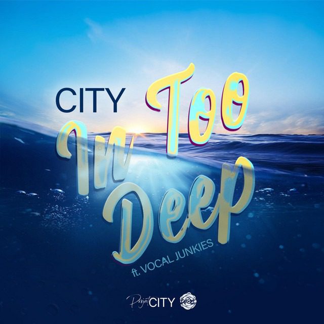 City – ‘In Too Deep’