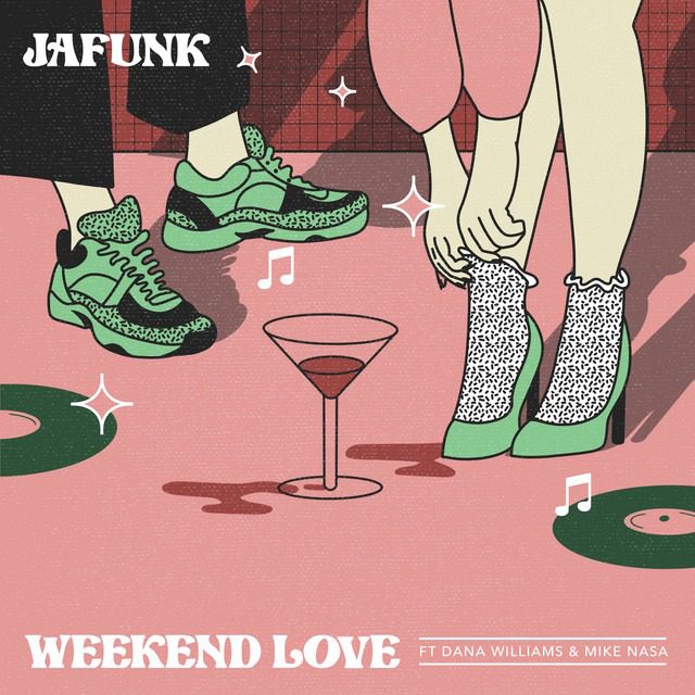 Jafunk x Dana Williams x Mike Nasa – ‘Weekend Love’