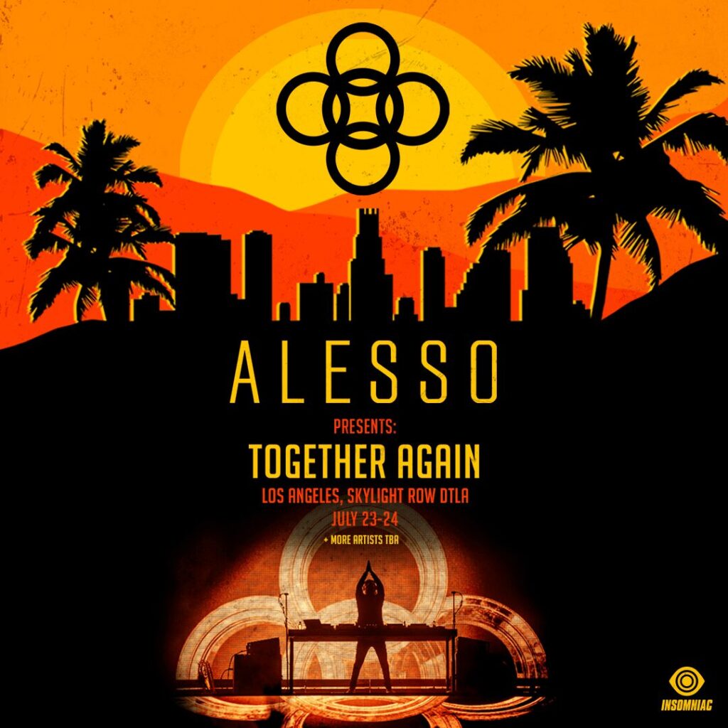 Alesso: Together Again Announced, Will Hold 2 Shows In DTLA” /> 