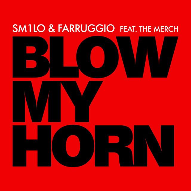 SM1LO X FARRUGGIO deliver a wall-slapping anthem with ‘Blow My Horn’