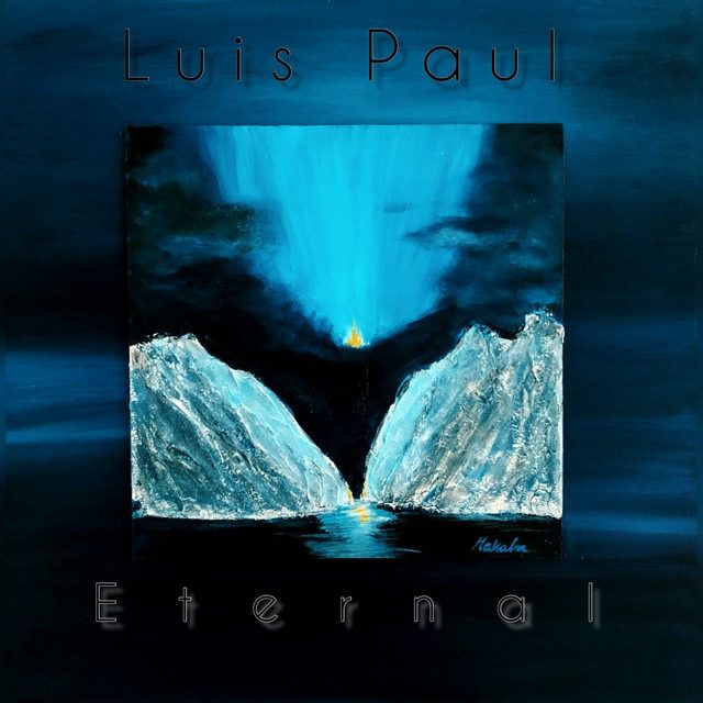 Luis Paul – ‘Eternal’