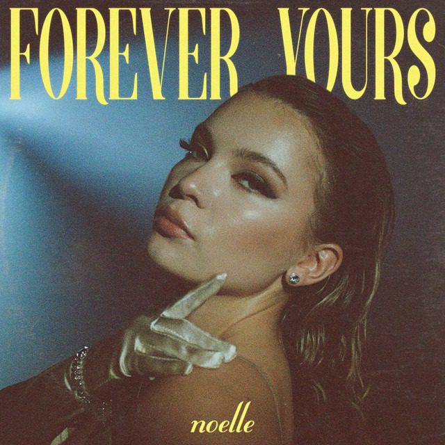 Noelle – ‘Forever Yours’