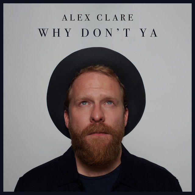Alex Clare – ‘Why Don’t Ya’