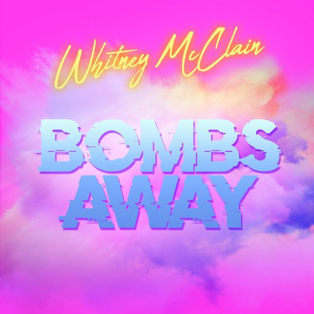 Whitney McClain – ‘Bombs Away’