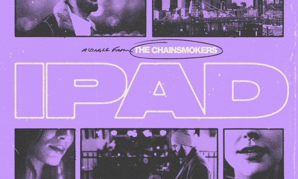 The Chainsmokers Drop Latest, Pop-Fueled Single, iPad
