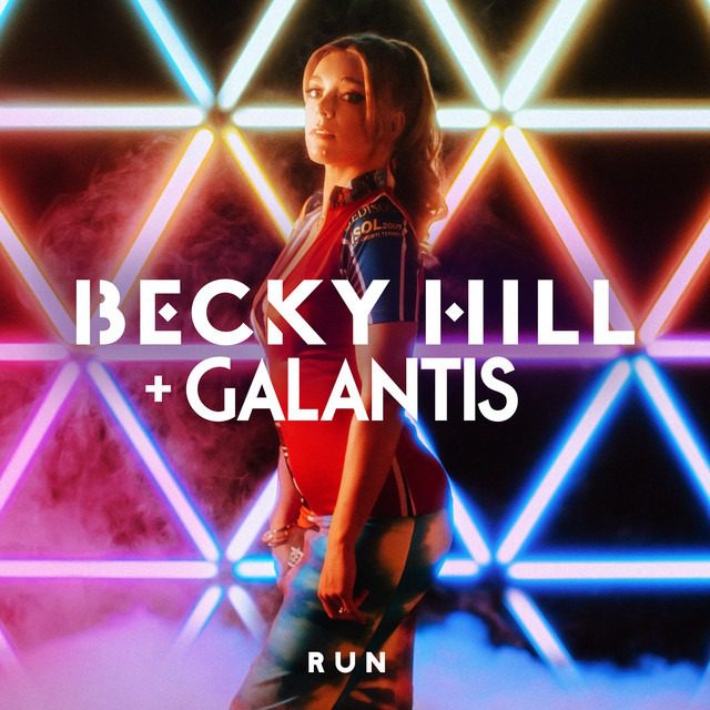 BECKY HILL RELEASES BRAND NEW SINGLE ‘RUN’ WITH GALANTIS