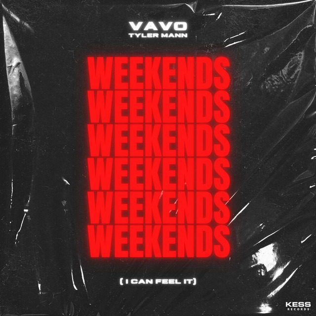 VAVO x Tyler Mann – ‘Weekends’ (I Can Feel It)