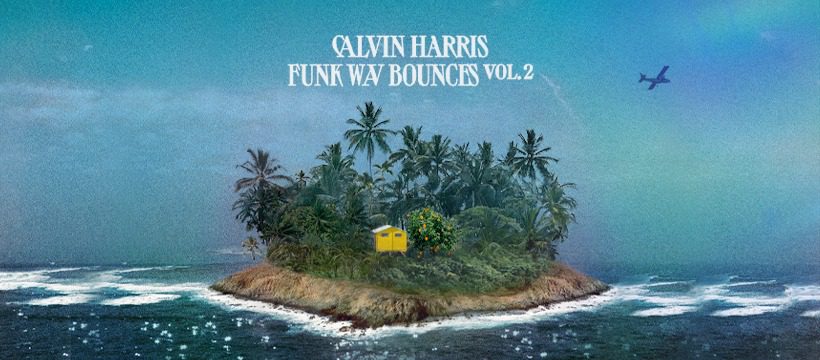 Calvin Harris Announces Release Date & Collaborators for Funk Wav Bounces Vol. 2