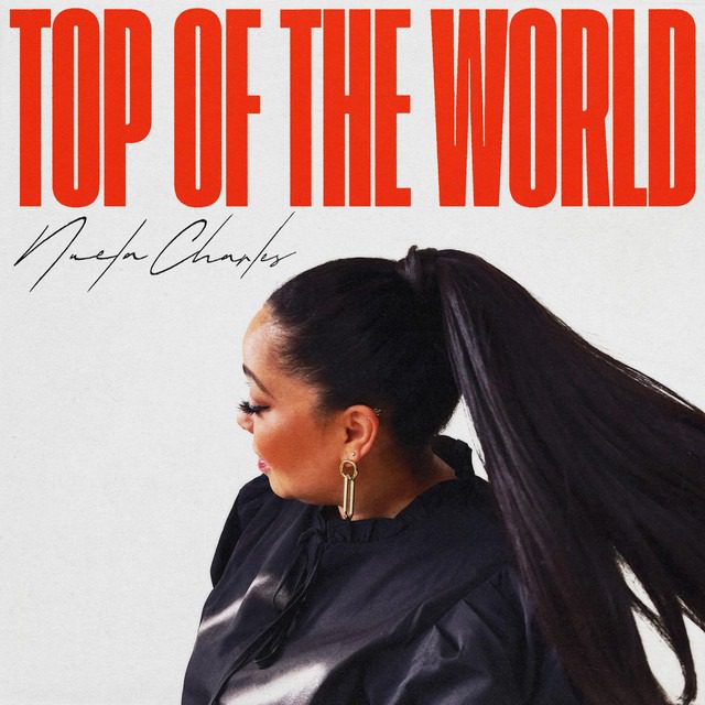 Nuela Charles delivers the bright and bouncing new single ‘Top Of The World’