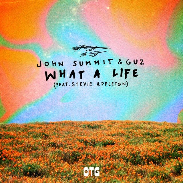 John Summit & GUZ – ‘What A Life’ (Feat. Stevie Appleton)