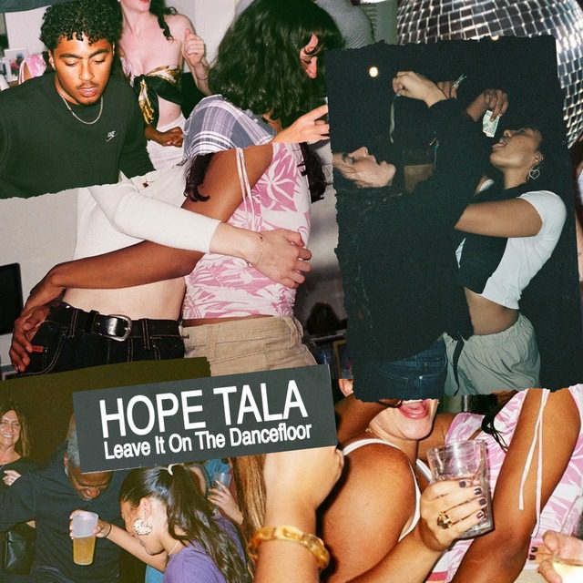 HopeTala – ‘Leave It On The Dancefloor’