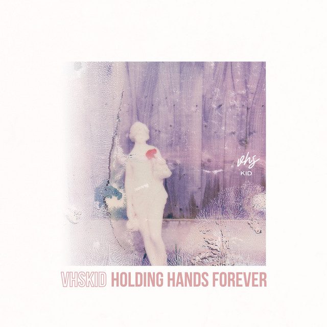 vhskid. shares latest single ‘Holding Hands Forever’