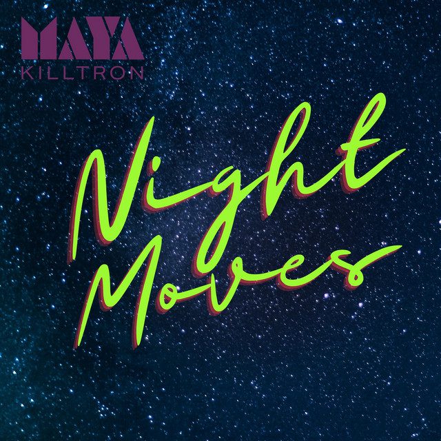 Maya Killtron delivers the perfect end of Summer track with ‘Night Moves’