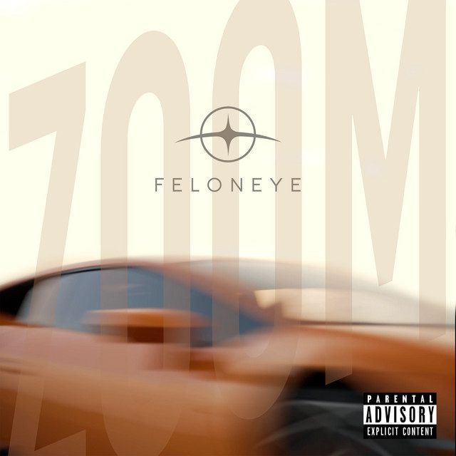 Feloneye drops his new single, ‘Zoom’