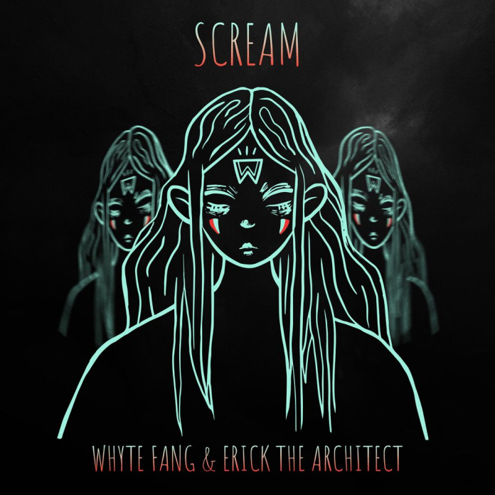 Whyte Fang & Erick The Architect – Scream