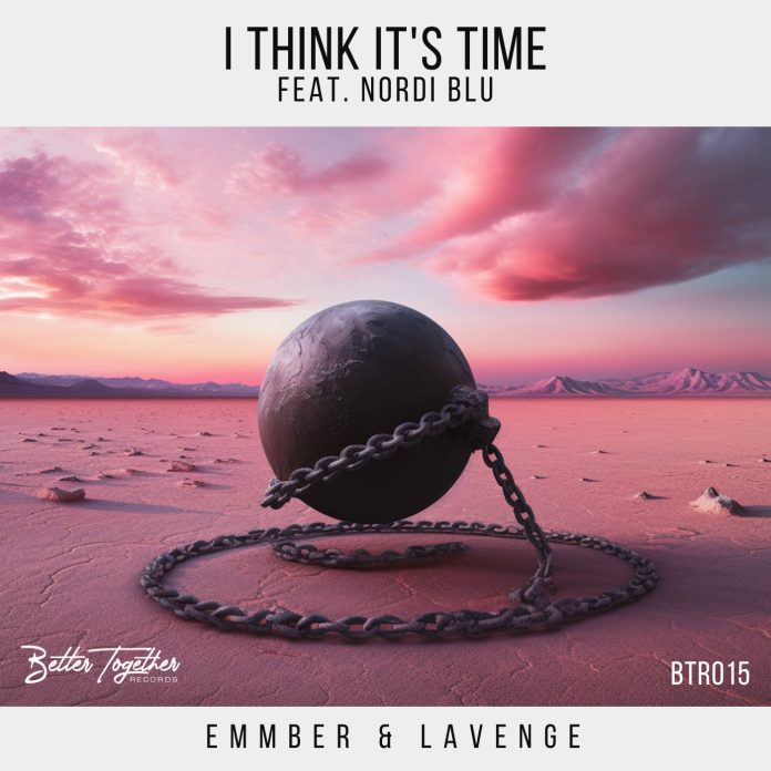 EMMBER, Lavenge, and Nordi Blu Release The Empowering ‘I Think It’s Time’!