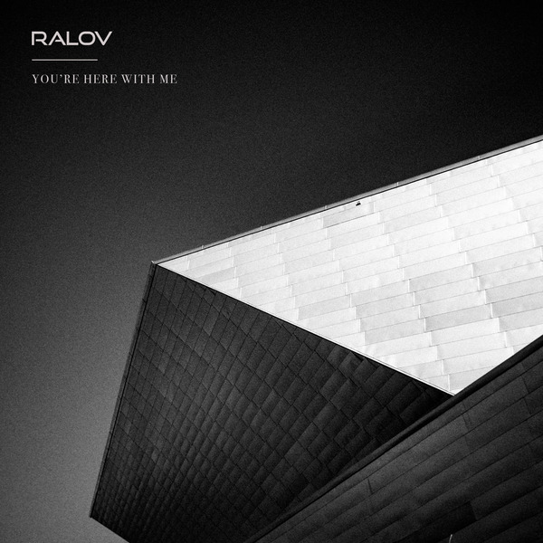 Ralov Releases 3 Song EP ‘You’re Here With Me’