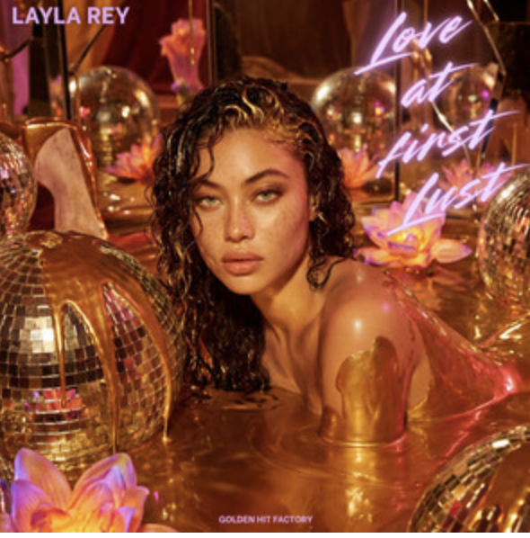 Layla Rey Balances Emotion with Anthemic Soundscapes on 'Love at First Lust'